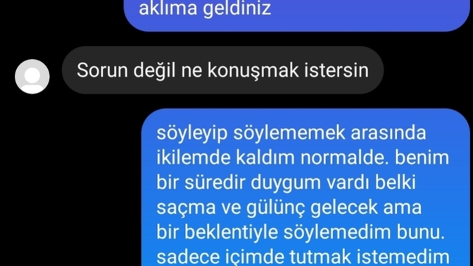 Arkadaşlar birine açıldım sizce daha yazmasam mı?