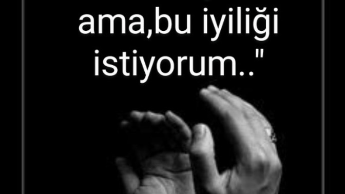 Hadi hep beraber bu kutsal cuma gözlerimizi kapayıp ellerimizi göğe açıp dua edelim mi, belki bişey olur?