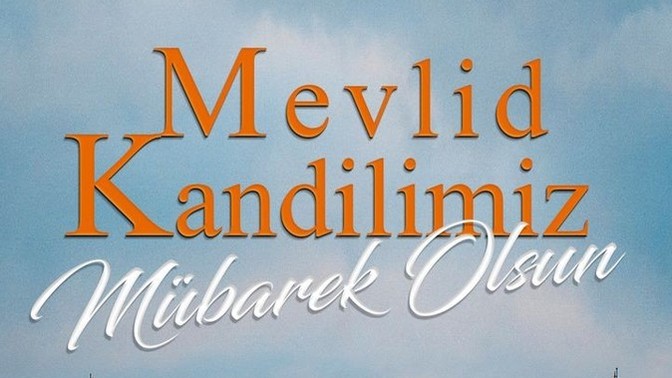 Bugün mübarek Mevlid Kandili, yakınlarınıza dostlarınıza mesaj atacak mısınız?