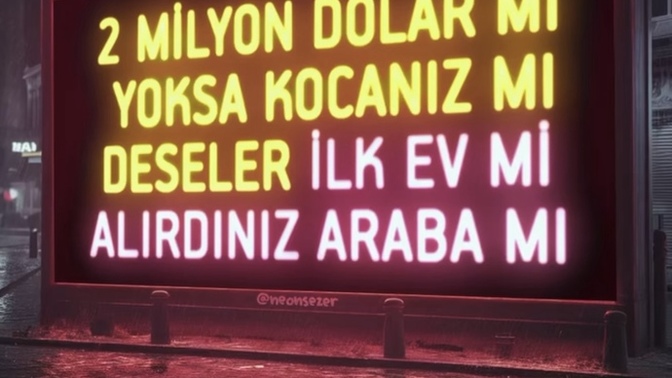2 milyon dolar mı yoksa eşiniz mi deseler ne dersin?