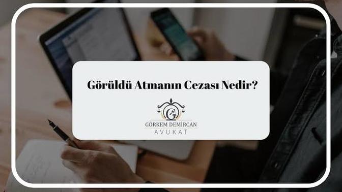 Görüldü atmanın cezası ne olmalı, acaba ne yapsam?
