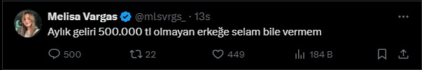 Aylık 500 bin lira kazanmayan erkekte yoktur değil mi?