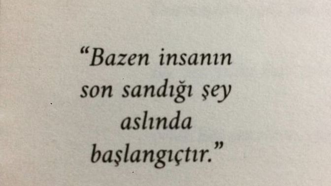 Yaşamaktan yorulduğun anlar oldu mu, o anlardan sonra devam etmeni sağlayan şey neydi?