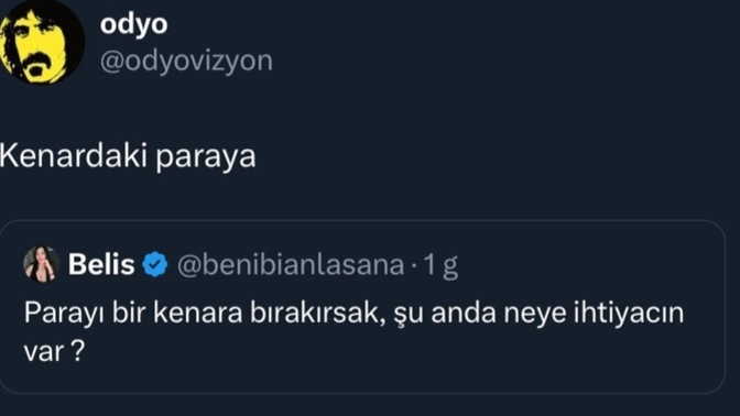 Parayı bir kenara bırakırsak şu anda neye ihtiyacınız var?