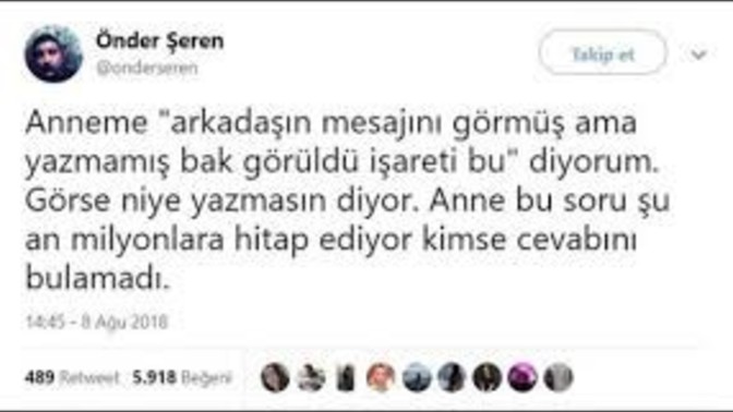 Size görüldü atıldı mı nasıl tepki veriyorsunuz?