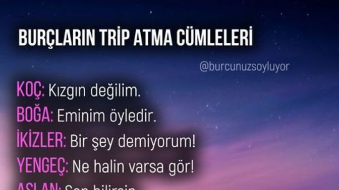 Burcuna göre trip atma cümlen nedir?