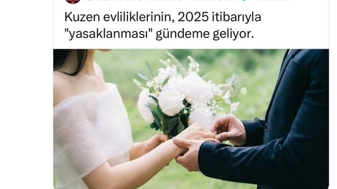 2025 te kuzen evlilikleri resmen kalkıyor, Akraba evlilikleri resmen yasaklansa nasıl olur?