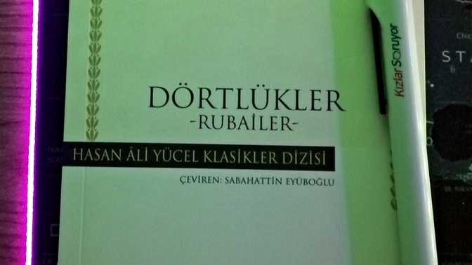 Size Ömer Hayyam'ın dörtlüklerinden armağan eyleyeyim mi?