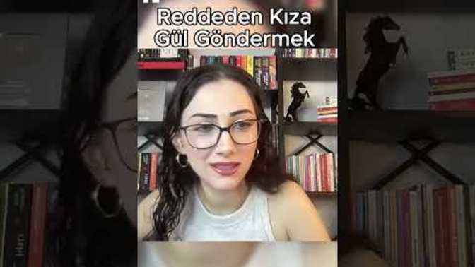 Reddedilen erkeğin sevdiği kadına çiçek alması aptallık mıdır?