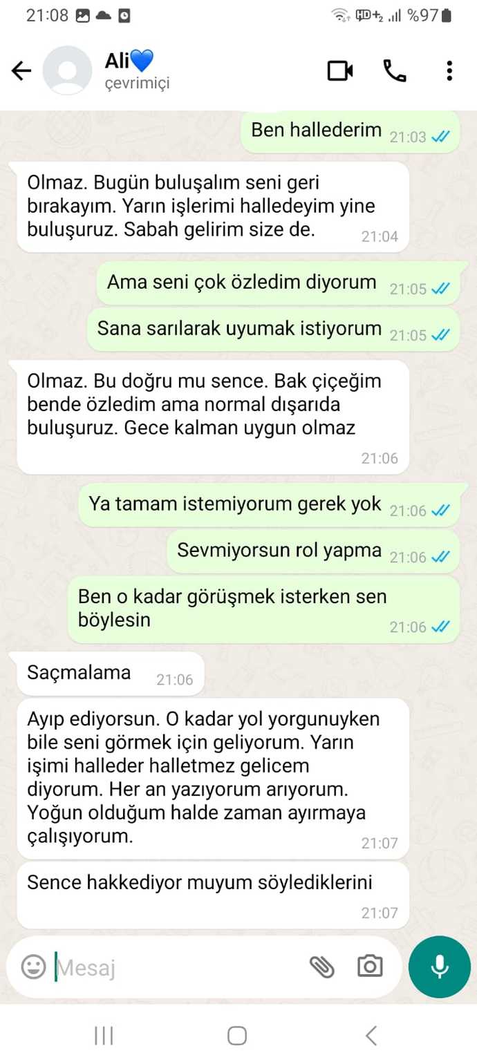 Beni sevmiyor mu? Kim haklı? Kendisi nişanlım şehir dışında yaşıyor. Avukat. İş için geldi 3 günlüğüne?