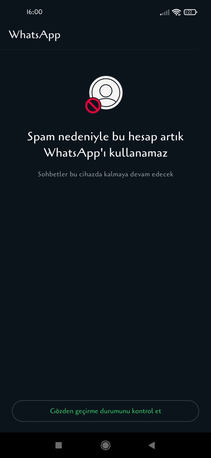 Wp neden spam yer,10 kişilik bir grup oluşturacaktim bı anda bu ekran çıktı 24 saat incelenecek diyor sebep ne olabilir?