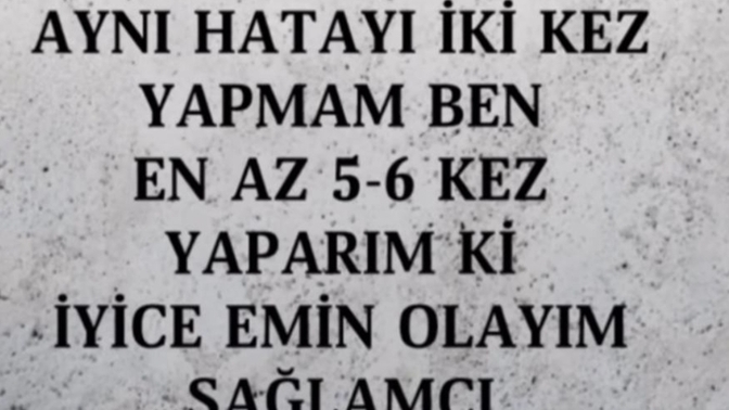 Aynı hatayı kaç kere yaparsınız?