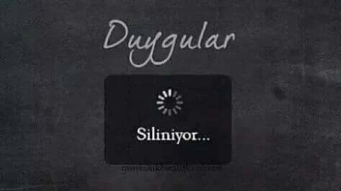 Hangi duygu hiç olmasın isterdin?