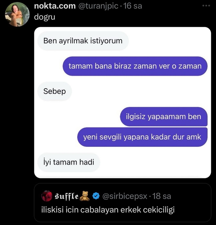Ayrılmak istediğiniz sevgiliniz, yeni birini bulana kadar sizden zaman istese tepkiniz ne olurdu?
