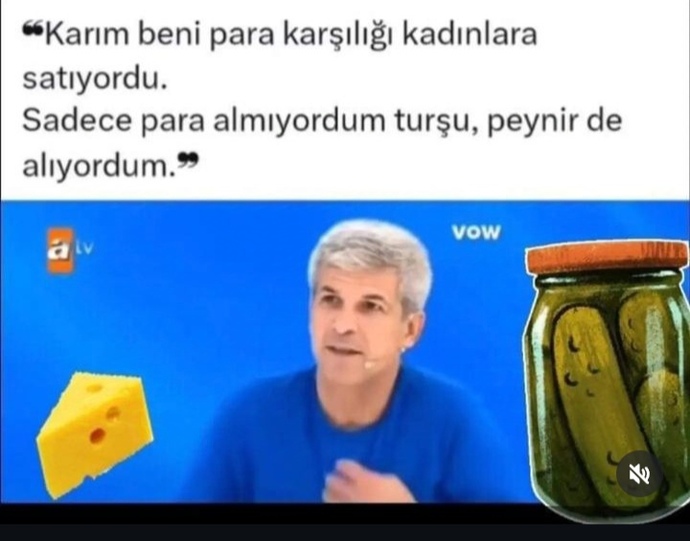 Peynir ya da  turşu karşılığında kendinizden vazgeçermisiniz? ?