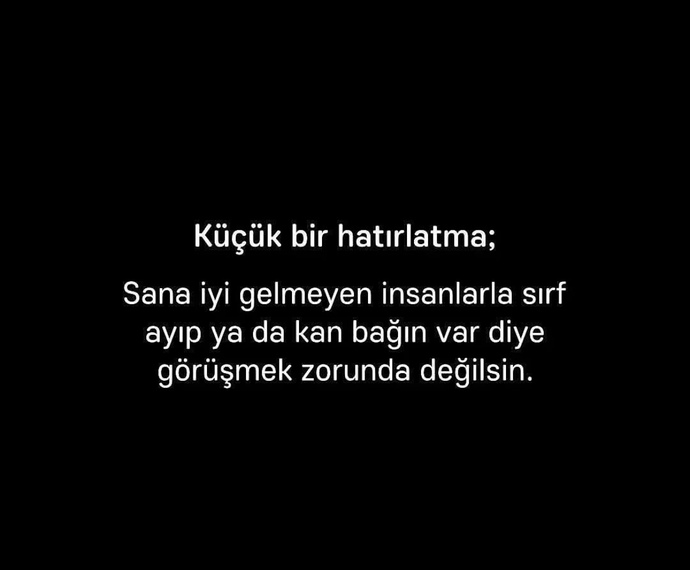 Ayıp olmasın diye görüştüğünüz insanlar var mı?
