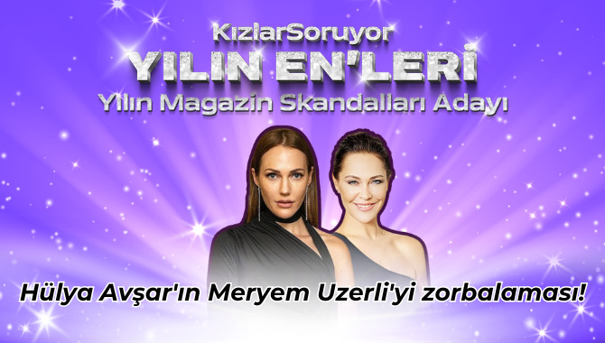 9. KızlarSoruyor #YılınEnleri Anketlerimizin ilkinde dedikodu kazanı kaynıyor!🔥#YılınEnBombaMagazinSkandalı sence hangisi?