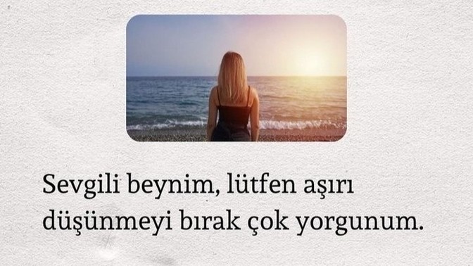 Bedenenmi yorgunsun beynen mi?