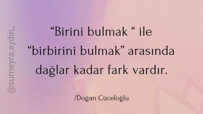 Birini bulmak mı daha önemli yoksa birbirini bulmak mı?