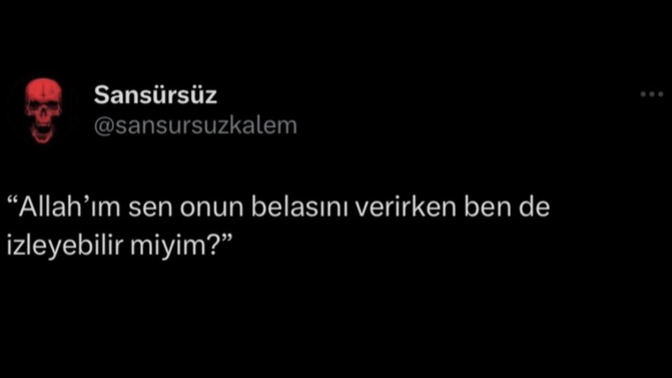 Birine karşı beddua ya da  ahınız var mı?