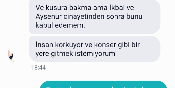 Benimle olaydan sonda konsere gelmek istemedi?