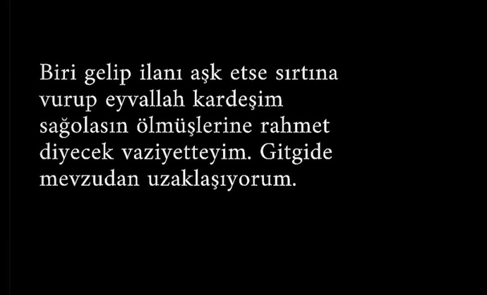 Aşka küstünüz mü/ küstürdüler mi sizi de?