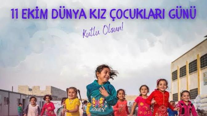 11 ekim dünya kız çocukları gününüz kutlu olsun?