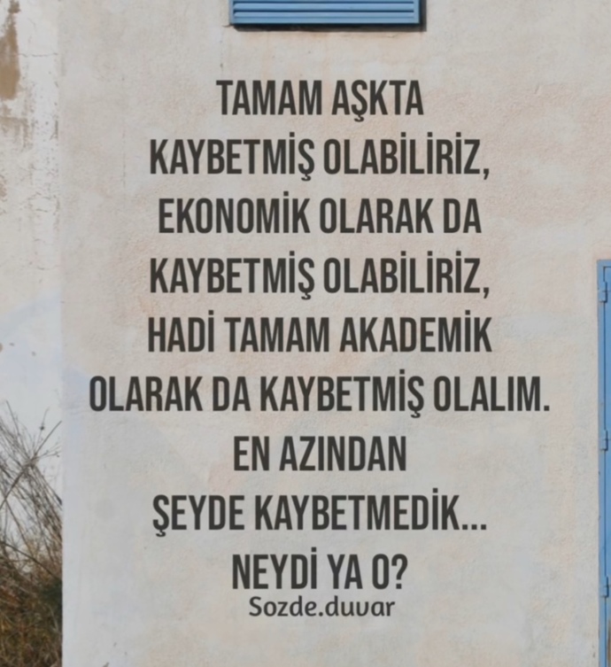 Bu hayatta kazanan mı oldun kaybeden mi?