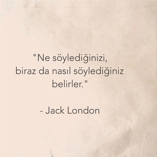 Jack Londonun bu sözü hakkında ne düşünüyorsunuz?