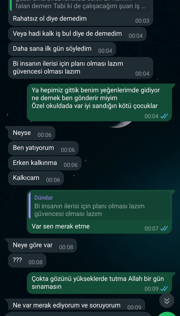 Ben çalışmıyorum ama boyle demesi cok zoruma gidiyor böyle diyor ama benden sürekli borç istemesinide bilir?