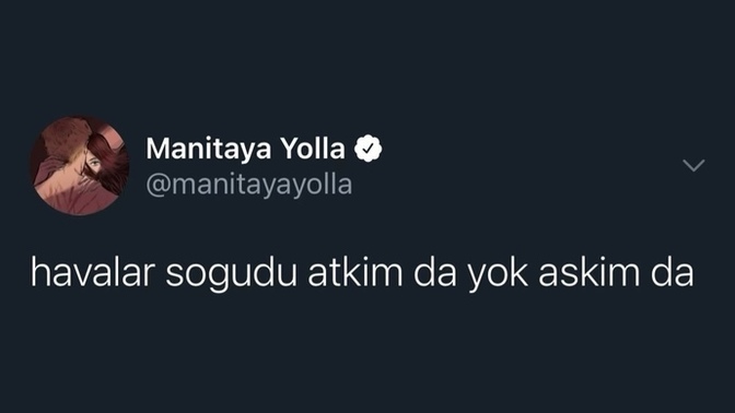 Havalar soğudu atkınız ya da  aşkınız var mı?