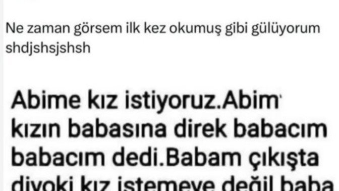 Gördüğünüz komik şeyleri , gülmesi için atacağınız biri var mı?