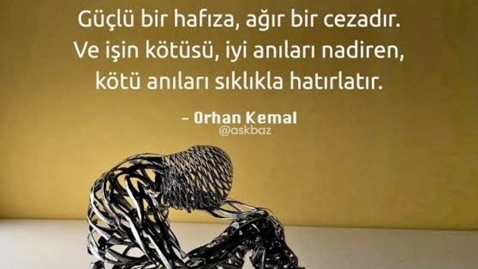 Güçlü bir hafızaya sahip olmak geçmişi unutamamak bir ceza mıdır?