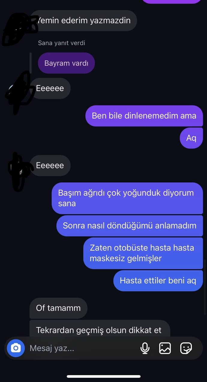 Ona yazmadım diye konuşmamızı sonlandırdı?