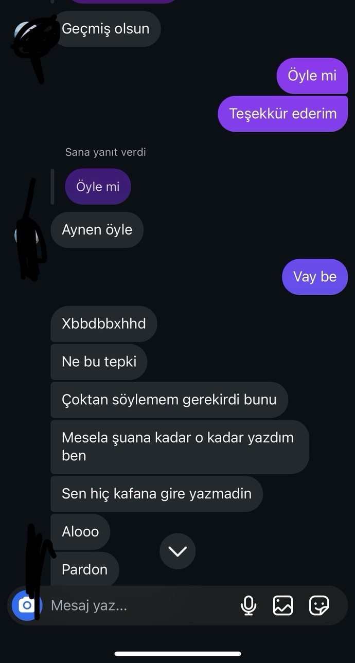 Ona yazmadım diye konuşmamızı sonlandırdı?