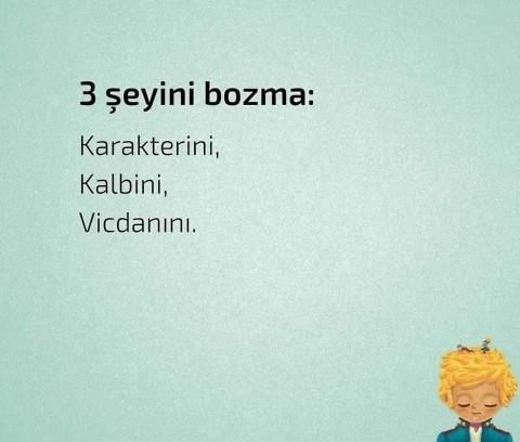 Üç şeyimi asla bozmam dediğiniz şeyler nelerdir?