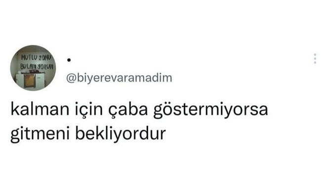 Kalmanız için çaba göstermeyen birisinin yanında kalır mısınız?