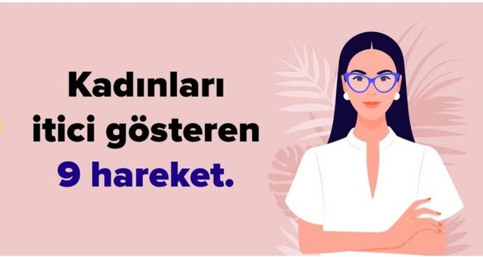 Bir kadını itici gösteren şeyler nelerdir?