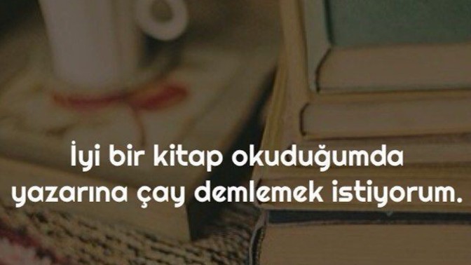 En son ne zaman iyi bir kitap okudunuz?