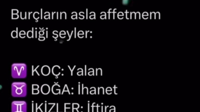 Sizin burcunuz asla neleri affetmezmiş?