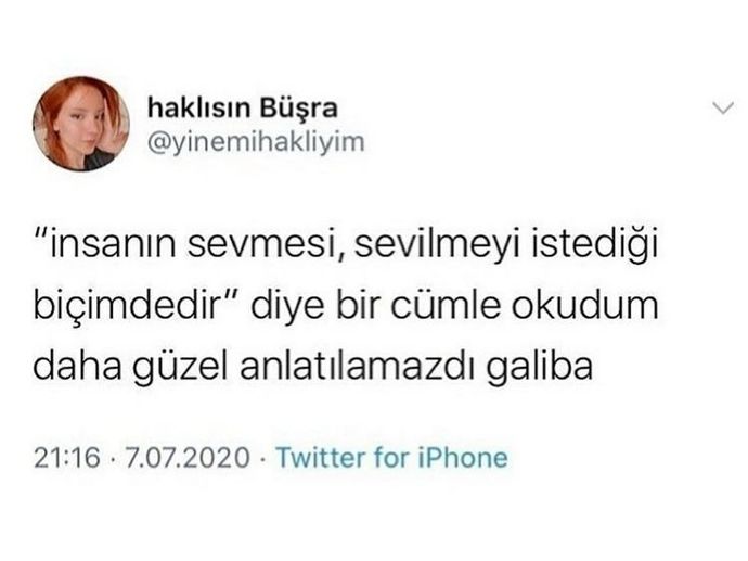 İnsanın sevmesi, sevilmeyi istediği biçim midir?
