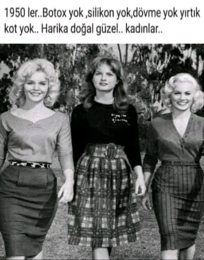Eskiden kadinlar daha mı güzeldi?