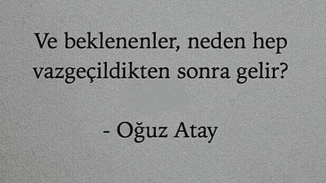 Hiç gelmeyecek birini, olmayacak bir nedeni beklediniz mi?