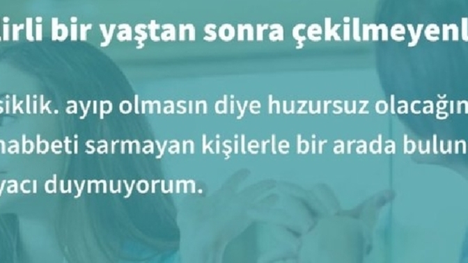 "Çekemiyorum "dediğiniz bir herhangi bişey var mı?
