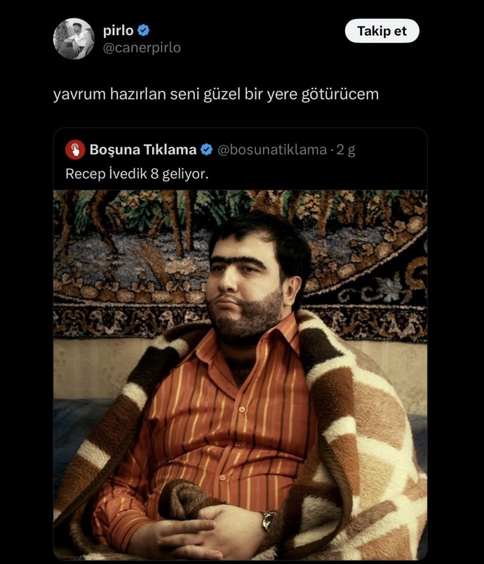 Sevgiliniz sizi çok güzel bir yere götüreceğim diyerek Recep İvedik izlemeye götürse ne yaparsınız?