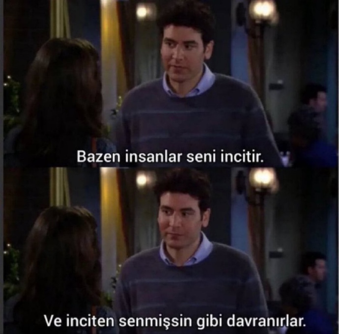 Sizi inciten birileri oldu mu?