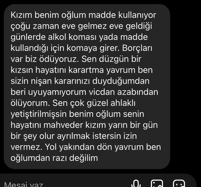 İki ay sonra nişan kararı aldığım sevgilimin annesinin bana attığı mesaj. Kızlar napmam lazım?