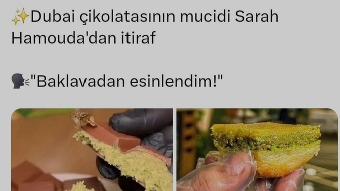 Dubai çikolatası baklavadan esinlenerek yapılmış, Gaziantep'liler olarak kopyalanmayan başka yemeğimiz kaldı mı?