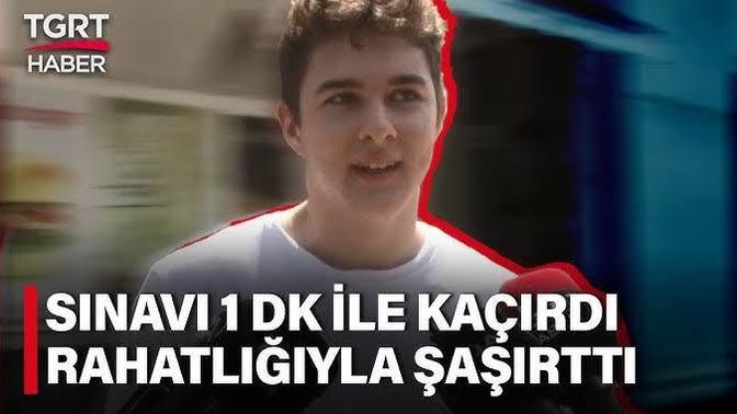Herhangi bir sınavı kaçırdığınız oldu mu?