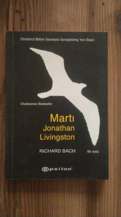 Kitabın adı Martı ya da tam adıyla Martı Jonathan Livingston. okudunuz mu?